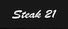 Steak 21