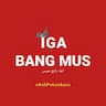 Iga Bang Mus